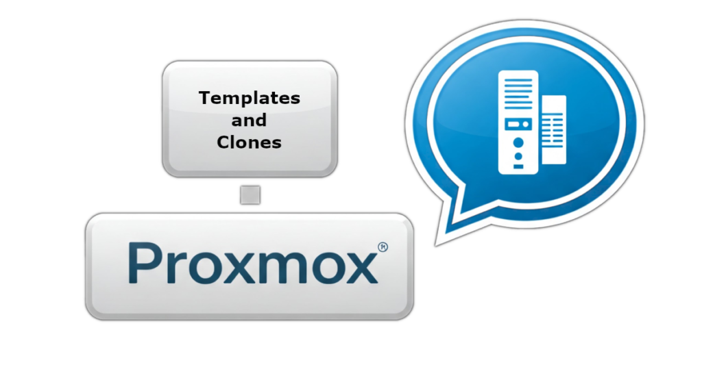 Proxmox Templates and Clones